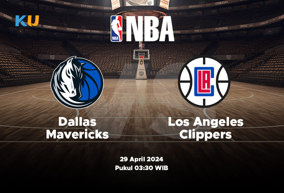 Mavericks vs Clippers: Odds, Statistik, dan Pilihan Terbaik – 28 April 2024 Jam 06:05 WIB