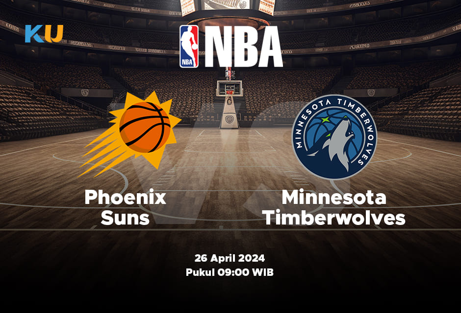 Phoenix vs Timberwolves: Odds, Statistik, dan Pilihan Terbaik – 26 April 2024 Jam 09:00 WIB