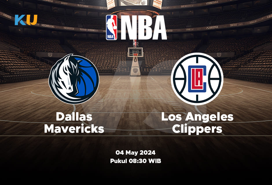 Mavericks vs Clippers: Odds, Statistik, dan Pilihan Terbaik – 04 May 2024 Jam 08:30 WIB