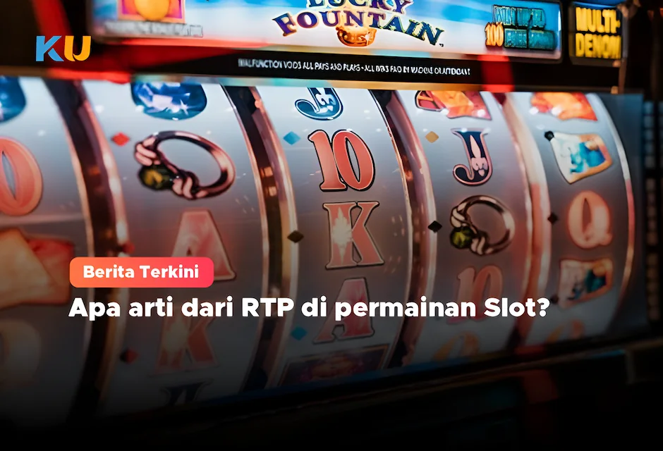 Apa Arti dari RTP di Permainan Slot?