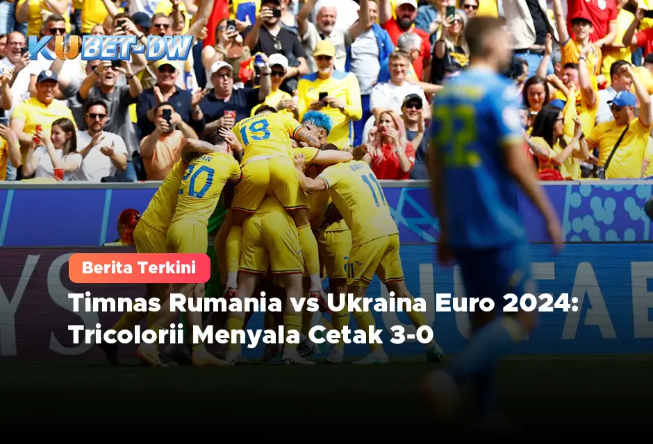 Timnas Rumania vs Ukraina Euro 2024: Tricolorii Menyala Cetak 3-0
