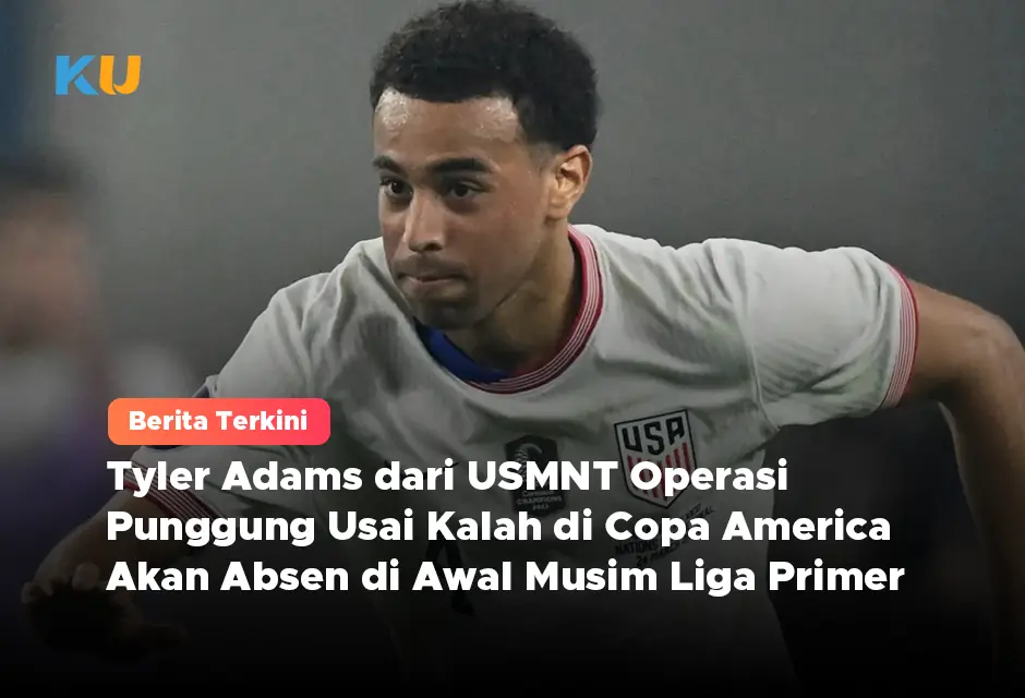 Tyler Adams dari USMNT Operasi Punggung Usai Kalah di Copa America Akan Absen di Awal Musim Liga Primer