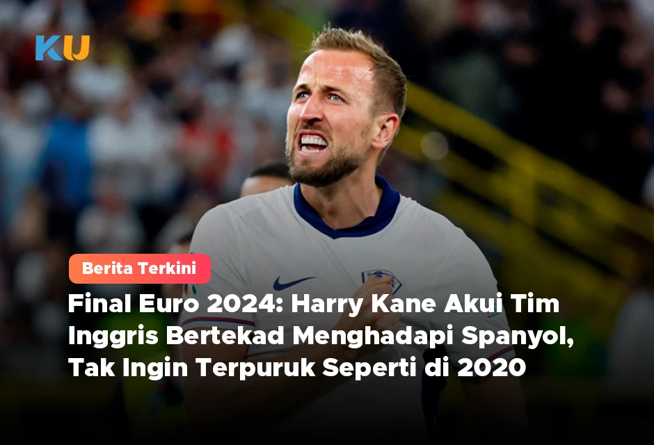Final Euro 2024: Harry Kane Akui Tim Inggris Bertekad Menghadapi Spanyol, Tak Ingin Terpuruk Seperti di 2020